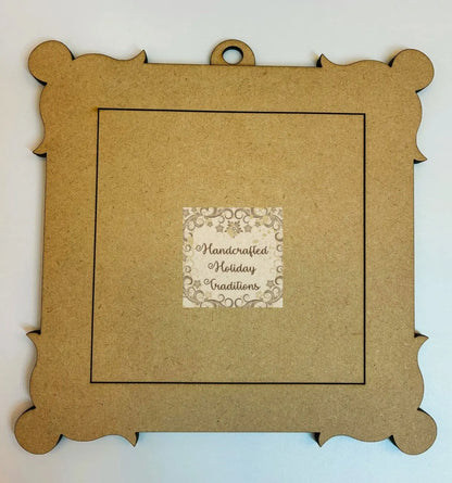 Laser Cut MDF, Vintage Style Framed Ornament, Square, Blank, Base, 3 piece, Decoupage, Mixed Media, Crafts, 6"w x 5 3/4" Handcrafted Holiday Traditions